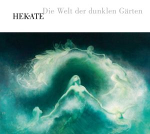 Hekate: Die Welt der dunklen Gärten